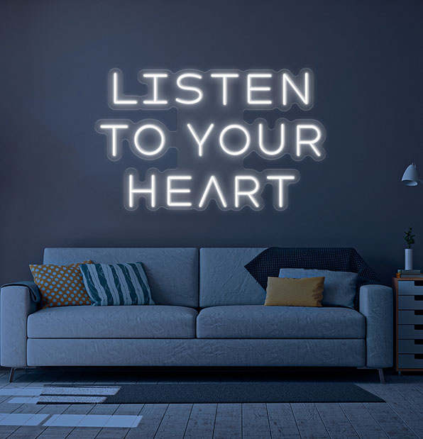 Listen To Your Heart Neon Sign